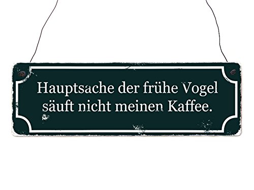 Shabby Vintage Schild Tür HAUPTSACHE DER FRÜHE VOGEL SÄUFT NICHT MEINEN KAFFEE witziger Spruch von Interluxe