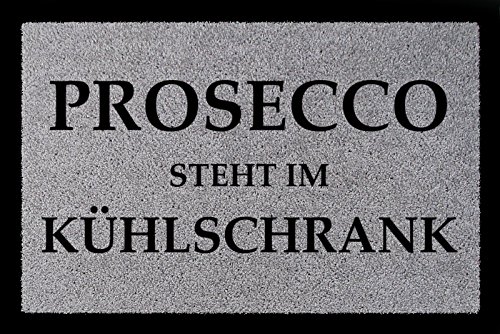 Interluxe TÜRMATTE Fußmatte Prosecco Steht IM KÜHLSCHRANK Frau Geschenk Eingang Geburtstag Hellgrau von Interluxe