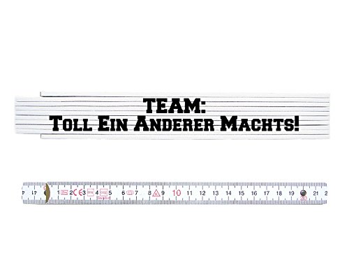 ZOLLSTOCK Spruch TEAM TOLL EIN ANDERER MACHTS Spruch Arbeit Beruf Job Lustig von Interluxe