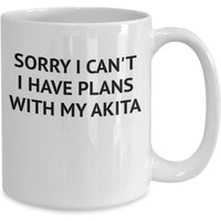 Akita Geschenke, Hund Liebhaber Geschenk, Lustige Kaffeetasse, Entschuldigung, Ich Kann Nicht, Habe Pläne Mit Meinem Akita, Neuheit Becher Für Ihn von JDMCREATIVEMUGS