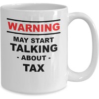 Lustige Tasse Des Steuerbuchhalters, Die Warnung Kann Anfangen, Über Steuern Zu Sprechen Lustige Tasse Des Steuerbuchhalters, Die Warnung Kann Anfangen, Über Steuern Zu Sprechen von JDMCREATIVEMUGS