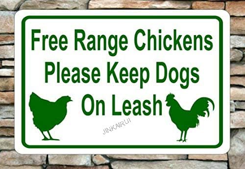 Free Range Blechschild mit Aufschrift "Chickens Keep Dogs Leashed", 30,5 x 45,7 cm von JINKAIRUI
