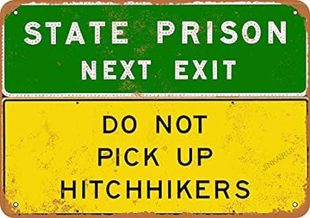 Metallschild mit Aufschrift "Prison Ahead Do Not Pick Up Hitchhikers", Vintage-Look, 15,2 x 20,3 cm Metallschild mit Aufschrift "Prison Ahead Do Not Pick Up Hitchhikers", Vintage-Look, 15,2 x 20,3 cm von JINKAIRUI