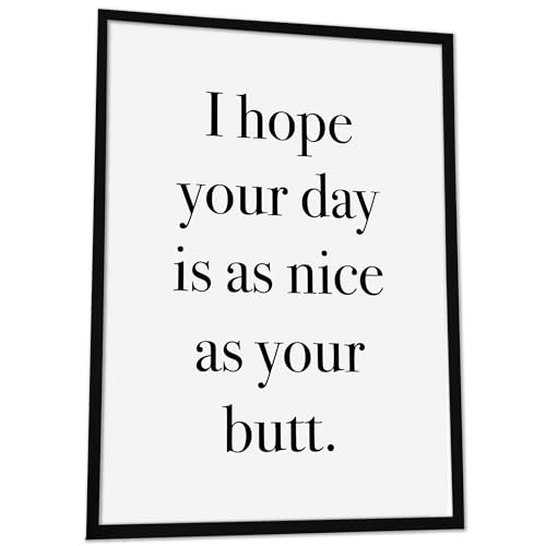 JUHMI Badezimmer Deko Bilder, HD Kunstdruck Bilder mit Rahmen, Wand Deko Aesthetic - WC Schild als Bad Deko Poster oder Gäste WC Deko: I Hope Your Day Is As Nice As Your Butt 15x21cm mit Holz Rahmen von JUHMI