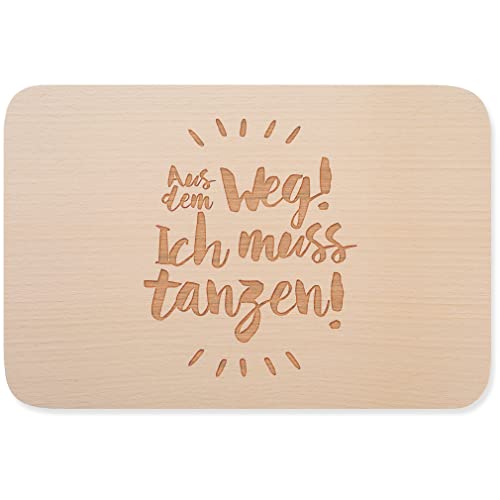 JUNIWORDS Frühstücksbrettchen, Aus dem Weg! Ich muss tanzen!, Holzbrett Frühstücksbrett Holzbrettchen (1004189) von JUNIWORDS