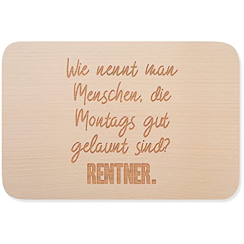 JUNIWORDS Frühstücksbrettchen, Wie nennt man Menschen, die montags gut gelaunt sind? Rentner, Holzbrett Frühstücksbrett Holzbrettchen von JUNIWORDS
