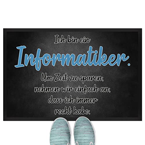 JUNIWORDS Fußmatte, Ich Bin EIN Informatiker. Um Zeit zu sparen, nehmen wir einfach an, DASS ich Immer recht Habe, 60 x 40 cm, mit Gummirand (1004737) von JUNIWORDS