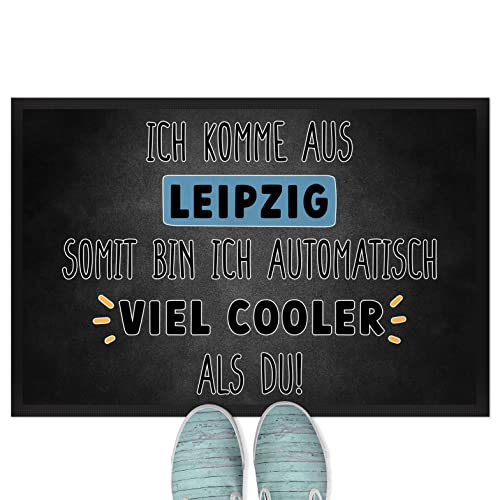 JUNIWORDS Fußmatte, Ich komme aus Leipzig, somit Bin ich automatisch viel Cooler als du!, 60 x 40 cm, mit Gummirand (1009059) von JUNIWORDS