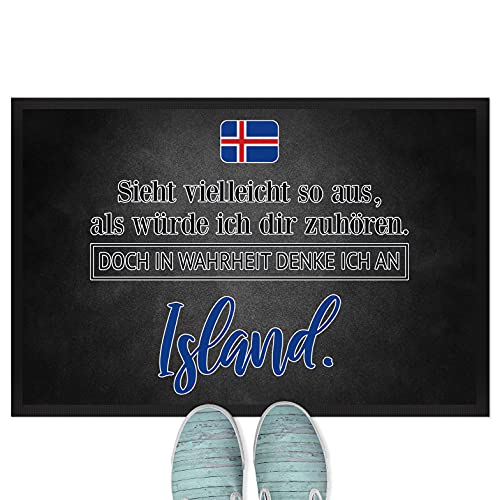JUNIWORDS Fußmatte, Sieht vielleicht so aus, als würde ich dir zuhören. Doch in Wahrheit denke ich an Island (1001305), 60 x 40 cm, mit Gummirand von JUNIWORDS