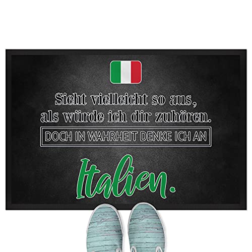 JUNIWORDS Fußmatte, Sieht vielleicht so aus, als würde ich dir zuhören. Doch in Wahrheit denke ich an Italien (1001306), 60 x 40 cm, mit Gummirand von JUNIWORDS