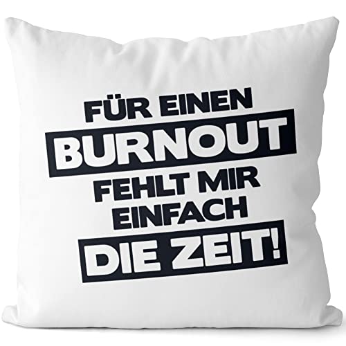 JUNIWORDS Kissen, Für einen Burnout fehlt Mir einfach die Zeit!, Weiß-Hellblau, 2-farbig (1004190) von JUNIWORDS