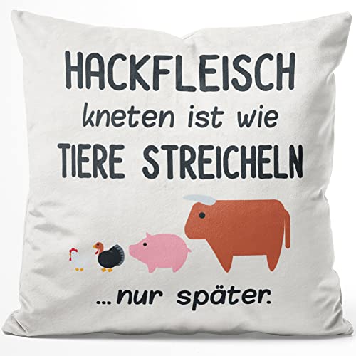 JUNIWORDS Kissen, Hackfleisch kneten ist wie Tiere streicheln, nur später, 40 x 40 cm, Flauschig Samtweich Weich (1004388) von JUNIWORDS