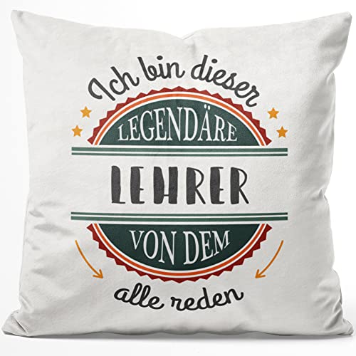 JUNIWORDS Kissen, Ich Bin Dieser legendäre Lehrer von dem alle reden, 40 x 40 cm, Flauschig Samtweich Weich (1007665) von JUNIWORDS