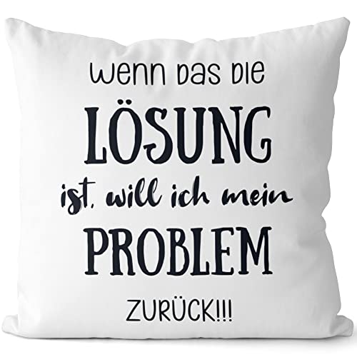 JUNIWORDS Kissen, Wenn das die Lösung ist, Will ich Mein Problem zurück, Weiß-Hellgrün, 2-farbig (1006901) von JUNIWORDS