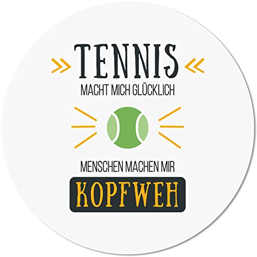 JUNIWORDS Mauspad Mousepad, Rund, Tennis Macht Mich glücklich Menschen Machen Mir Kopfweh (1004530) von JUNIWORDS