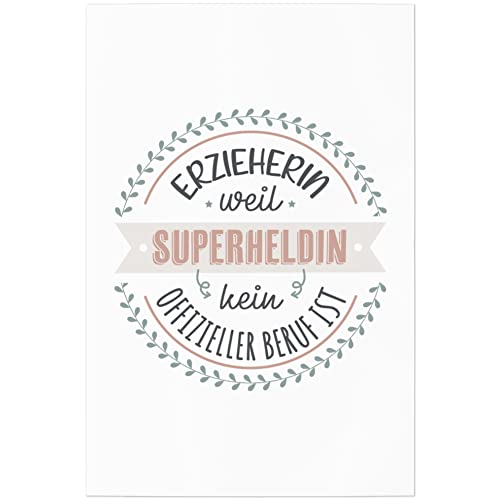 JUNIWORDS Poster, Erzieherin, Weil Superheldin kein offizieller Beruf ist, 20 x 30 cm von JUNIWORDS