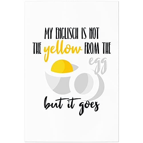 JUNIWORDS Poster, My englisch is not The Yellow from The Egg but it goes, 20 x 30 cm von JUNIWORDS