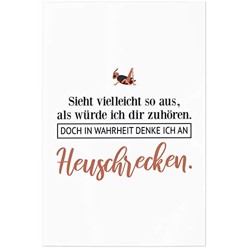 JUNIWORDS Poster, Sieht vielleicht so aus, als würde ich dir zuhören. Doch in Wahrheit denke ich an Heuschrecken (1001514), 60 x 90 cm von JUNIWORDS