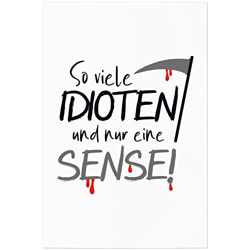 JUNIWORDS Poster, So viele Idioten und nur eine Sense, 20 x 30 cm (1007227) von JUNIWORDS