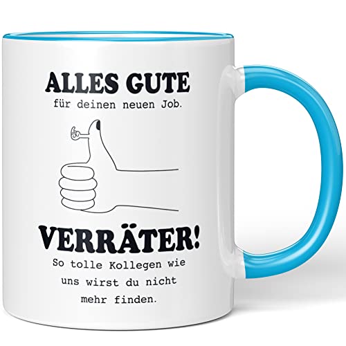 JUNIWORDS Tasse, Alles Gute für deinen neuen Job. Verräter! So tolle Kollegen wie uns wirst du nicht mehr finden, Blau (1005856) von JUNIWORDS