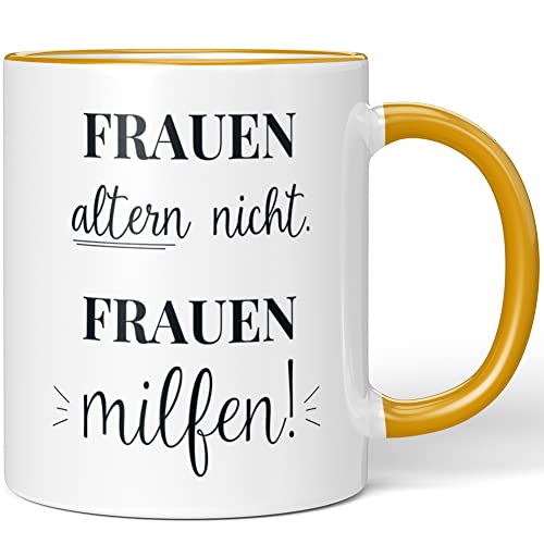 JUNIWORDS Tasse, Frauen altern Nicht. Frauen milfen!, Dunkelgelb (1008619) von JUNIWORDS