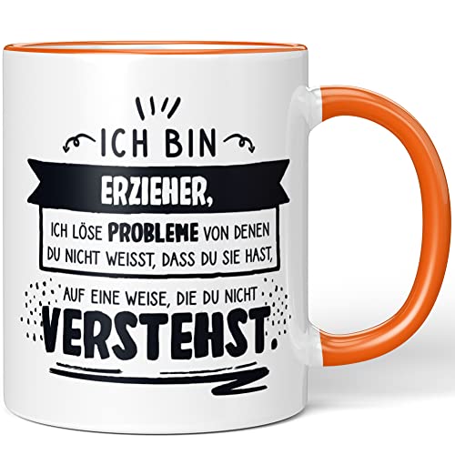 JUNIWORDS Tasse, Ich bin Erzieher, ich löse Probleme, von denen du nicht weißt, dass du sie hast, auf eine Weise, die du nicht verstehst (1003028), Wähle Farbe, Orange von JUNIWORDS