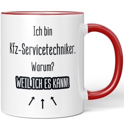JUNIWORDS Tasse, Ich bin Kfz-Servicetechniker. Warum? Weil ich es kann!, Rot (7182100) von JUNIWORDS