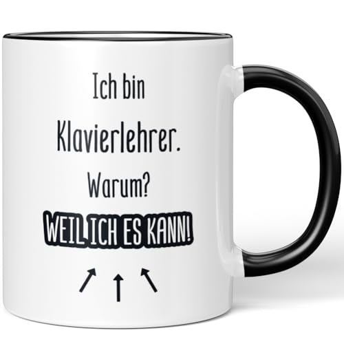 JUNIWORDS Tasse, Ich bin Klavierlehrer. Warum? Weil ich es kann!, Schwarz (7182327) von JUNIWORDS