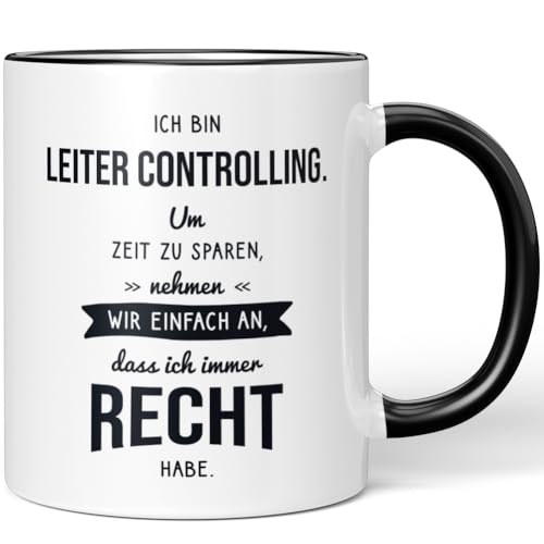 JUNIWORDS Tasse, Ich bin Leiter Controlling. Um Zeit zu sparen, nehmen wir einfach an, dass ich immer recht habe, Schwarz (6320615) von JUNIWORDS