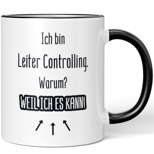 JUNIWORDS Tasse, Ich bin Leiter Controlling. Warum? Weil ich es kann!, Schwarz (7185166) von JUNIWORDS