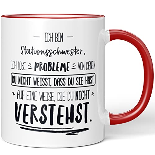 JUNIWORDS Tasse, Ich bin Stationsschwester, ich löse Probleme, von denen du nicht weißt, dass du Sie hast, auf eine Weise, die du nicht verstehst, Rot (5019745) von JUNIWORDS