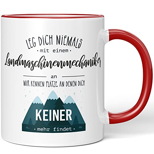 JUNIWORDS Tasse, Leg dich niemals mit einem Landmaschinenmechaniker an. Er kennt Plätze, an denen dich keiner mehr findet, Rot (5095664) von JUNIWORDS