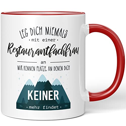 JUNIWORDS Tasse, Leg dich niemals mit einer Restaurantfachfrau an. Sie kennt Plätze, an denen dich keiner mehr findet, Rot (5103753) von JUNIWORDS