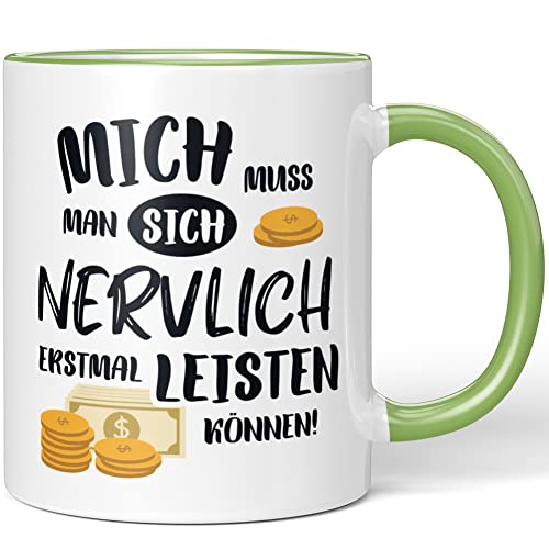 JUNIWORDS Tasse, Mich muss man sich nervlich erstmal leisten können, Hellgrün (1005452) von JUNIWORDS