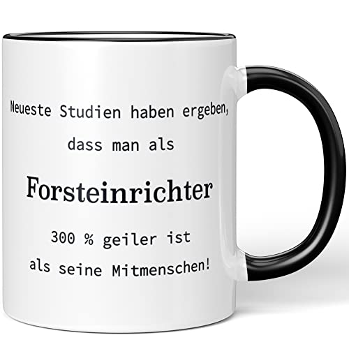 JUNIWORDS Tasse, Neueste Studien haben ergeben, dass man als Forsteinrichter 300% geiler ist als seine Mitmenschen!, Schwarz (5738079) von JUNIWORDS