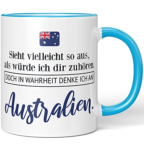 JUNIWORDS Tasse, Sieht vielleicht so aus, als würde ich dir zuhören. Doch in Wahrheit denke ich an Australien (1001288), Wähle Farbe, Blau von JUNIWORDS