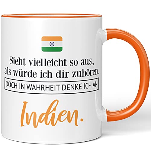 JUNIWORDS Tasse, Sieht vielleicht so aus, als würde ich dir zuhören. Doch in Wahrheit denke ich an Indien (1001285), Wähle Farbe, Orange von JUNIWORDS