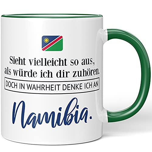 JUNIWORDS Tasse, Sieht vielleicht so aus, als würde ich dir zuhören. Doch in Wahrheit denke ich an Namibia (1001245), Wähle Farbe, Grün von JUNIWORDS