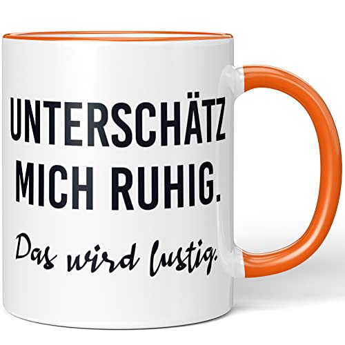 JUNIWORDS Tasse, Unterschätz mich ruhig. Das wird lustig, Wähle Farbe, Orange von JUNIWORDS