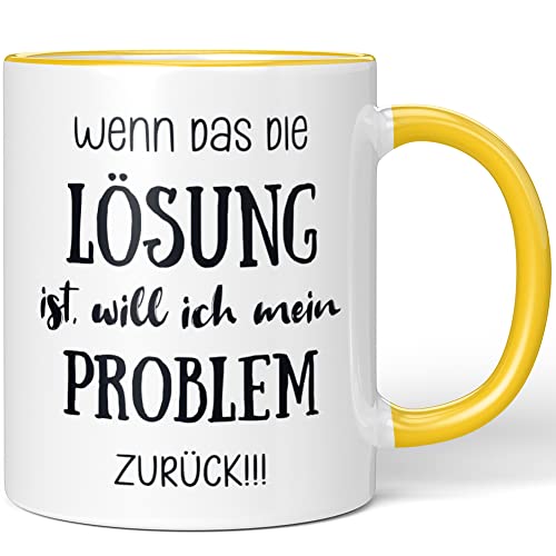 JUNIWORDS Tasse, Wenn das die Lösung ist, will ich mein Problem zurück, Gelb (1006901) von JUNIWORDS