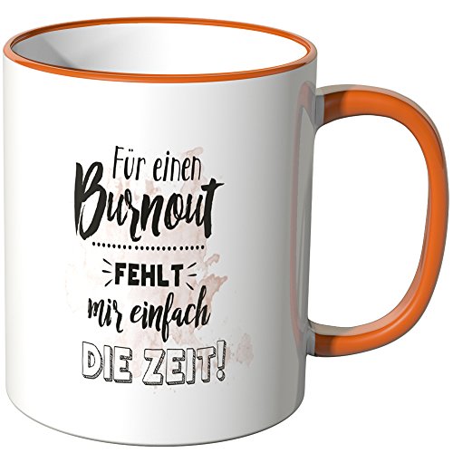 JUNIWORDS Tasse - Wähle eine Farbe - "Für einen Burnout fehlt mir einfach die Zeit" - Orange JUNIWORDS Tasse - Wähle eine Farbe - "Für einen Burnout fehlt mir einfach die Zeit" - Orange von JUNIWORDS