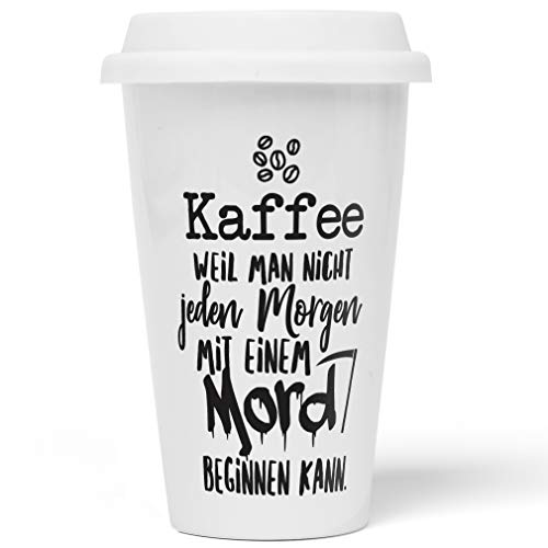 JUNIWORDS To-Go Becher mit Deckel, Kaffee weil man nicht jeden Morgen mit einem Mord beginnen kann von JUNIWORDS
