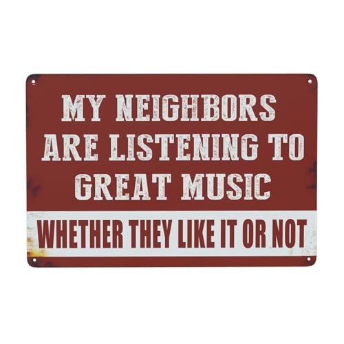 Lustiges Metall-Blechschild "My Neighbors are Listening to Great Music" Bar Man Cave Home Wall Decor 30,5 x 20,3 cm von JYSW