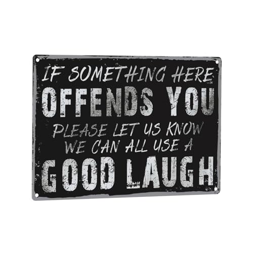 Lustiges sarkastisches Metallschild "If Something Here Offends You Please Let Us Know We Can All Use A Good Laugh", Metall-Barschild für Zuhause, Bar, Wandkunst, Dekoration, 30,5 x 20,3 cm von JYSW
