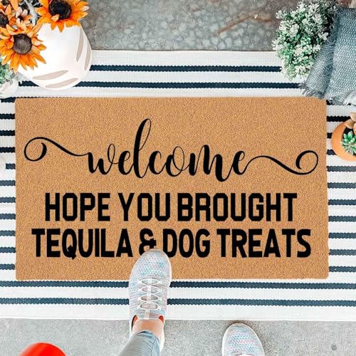 Lustige Fußmatte mit Aufschrift "Welcome Hope You Brought Tequila & Dog Treats", für Eingangstür, Eingangsbereich, Außenbereich, Eingang, Braun, Geschenkmatte mit strapazierfähiger rutschfester von JiXianJu