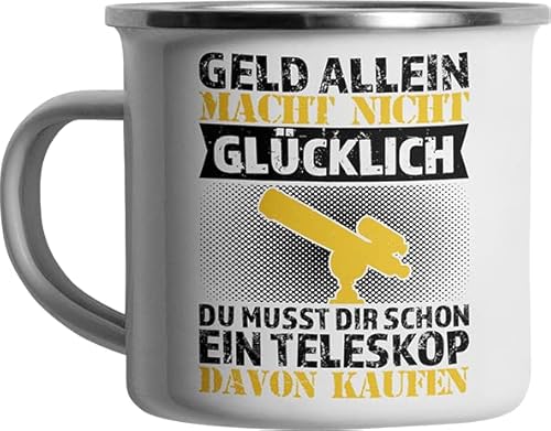 Geld alleine macht nicht gluecklich Teleskop lustig bedruckte Emailletasse Lustige Sprüche Emaille Tasse von Jimbeels