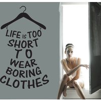Das Leben Ist Zu Kurz, Um Langweilige Kleidung Wand Aufkleber - Perlenzimmer Schrank Dekor Haushaltswaren Bad Mode Design Frisch Vermählte von JobstCo