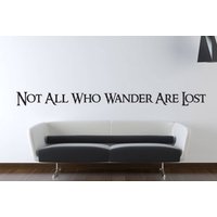 Nicht Alle, Die Wandern Verloren Sind Wand Aufkleber Fantasy Geek Geekery Ventilator Kunst Zitat Märchen Erde Märchenbuch von JobstCo