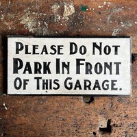 C. 1920 "Bitte Nicht Vor Dieser Garage Parken" Handbemaltes Holzschild von JohnMihovetz