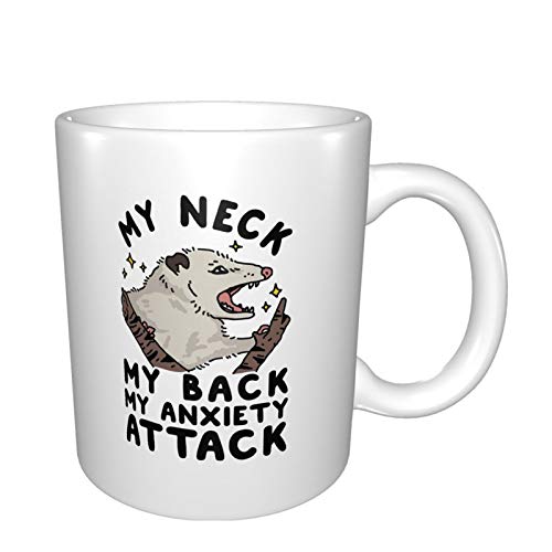 Mein Hals Mein Rücken Mein Angstangriff Opossum Kaffeetasse, 11 Unzen Keramik Tasse Teebecher Geschenk Geeignet für Büro und Zuhause von Jopath